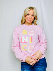 BE NICE Sweatshirt