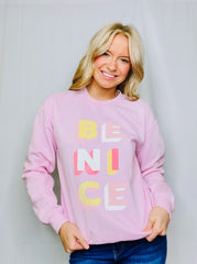 BE NICE Sweatshirt