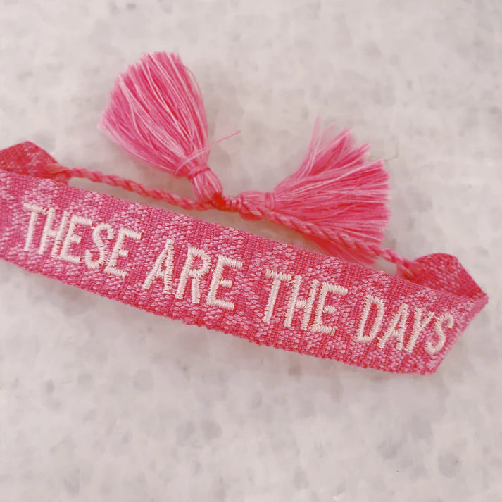 These Are The Days Bracelet